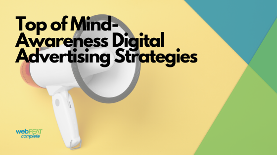 Top of Mind-Awareness Digital Advertising Strategies